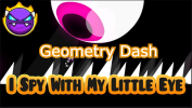 Geometry Dash iSpyWithMyLittleEye